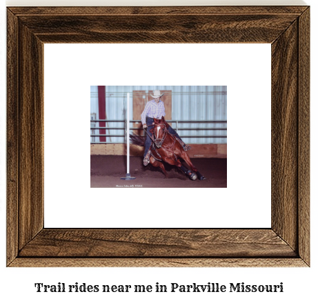 trail rides near me in Parkville, Missouri